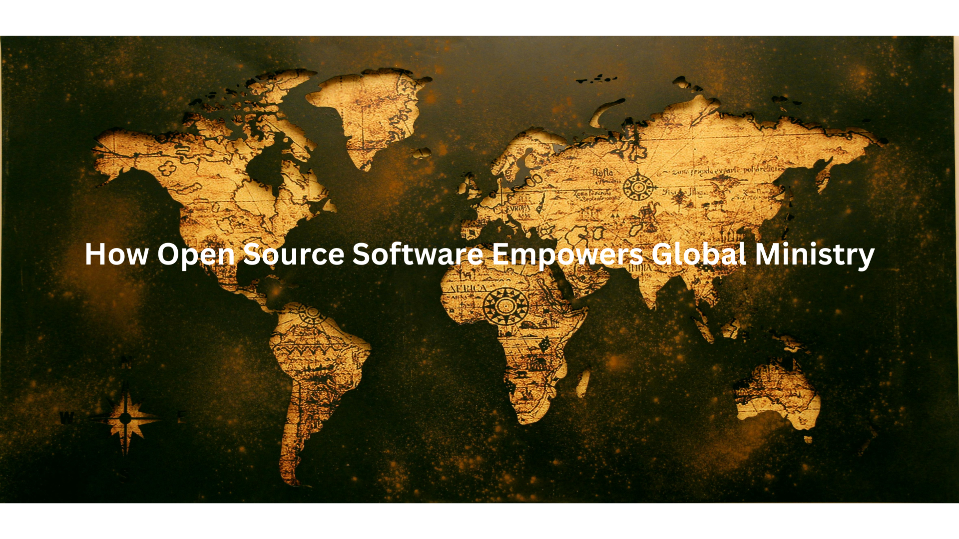 How Open Source Software Empowers Global Ministry