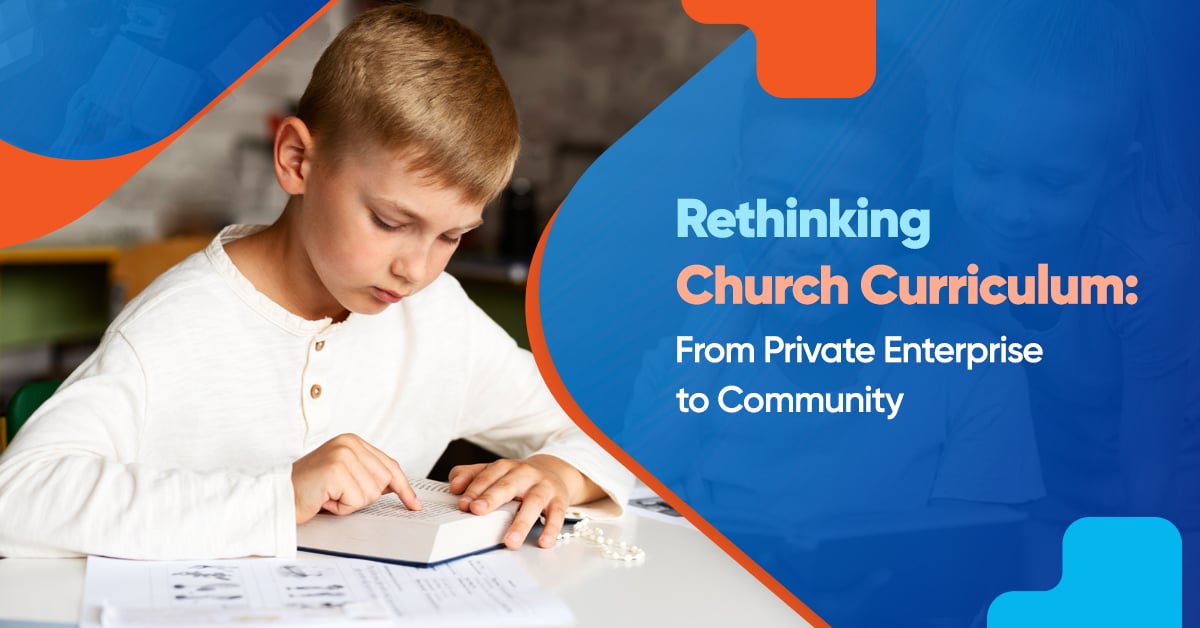 Rethinking Church Curriculum: From Private Enterprise to Community